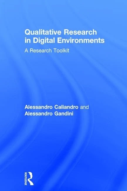 Qualitative Research in Digital Environments: A Research Toolkit
