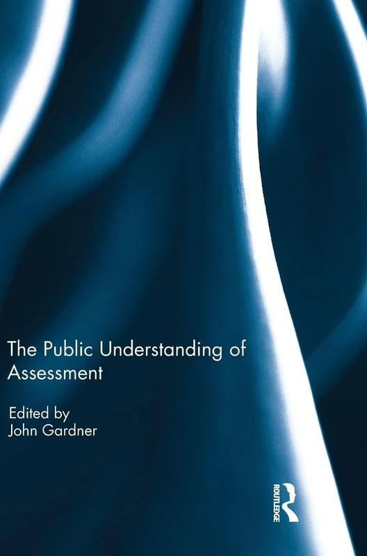 The Public Understanding of Assessment