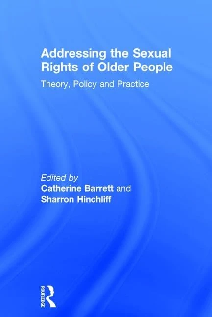 Routledge - Addressing the Sexual Rights of Older People