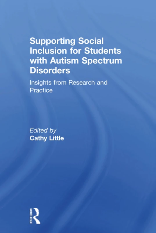 Routledge - Supporting Social Inclusion for Students with Autism
