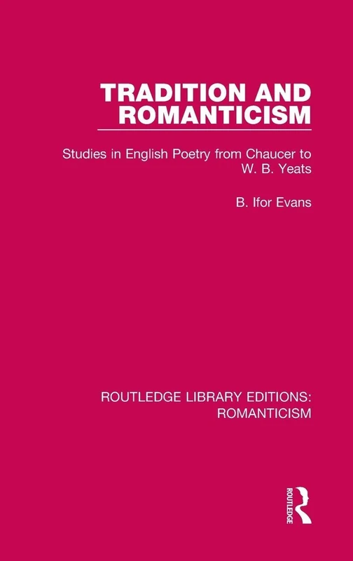 Routledge Tradition and Romanticism: English Poetry Studies