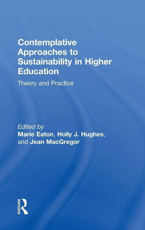 Routledge - Contemplative Approaches to Sustainability in HE