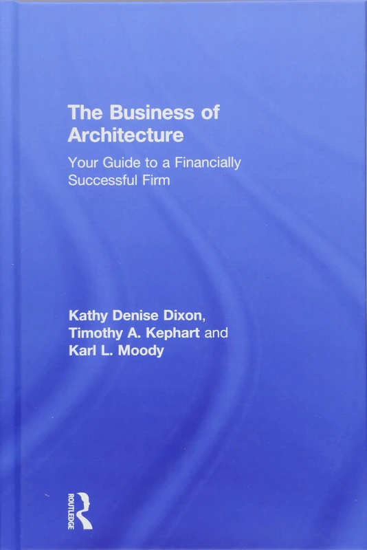 Routledge - The Business of Architecture Guide for Success