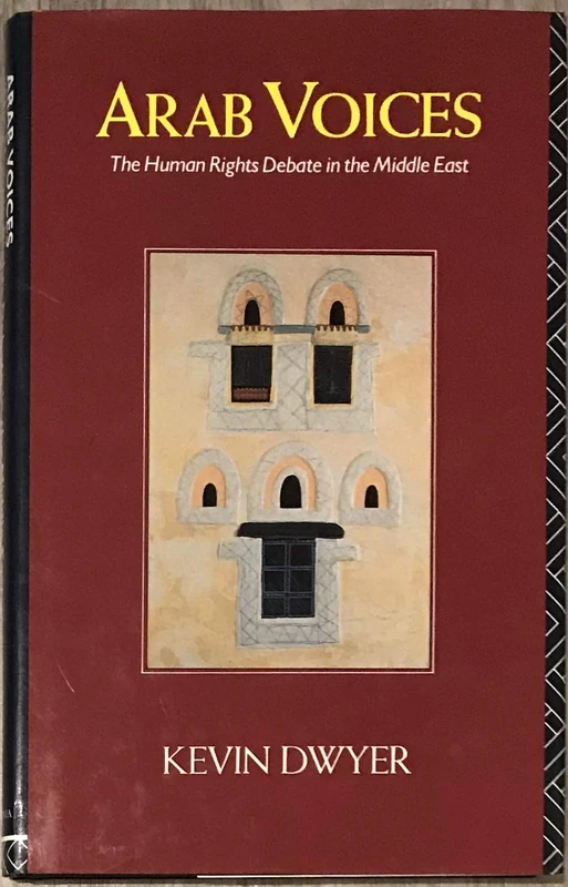 Arab Voices: The human rights debate in the Middle East: 4 (Routledge Library Editions: Society of the Middle East)