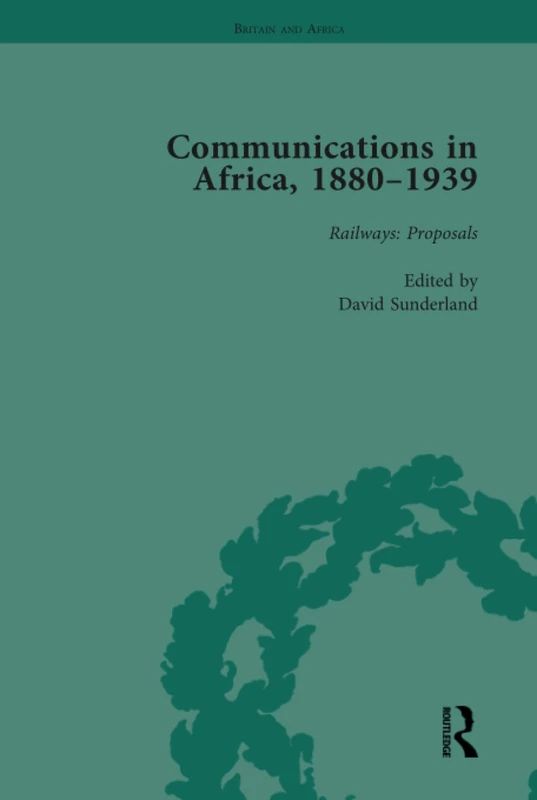Routledge Communications in Africa, 1880-1939, Volume 1