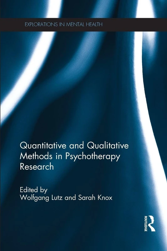 Quantitative and Qualitative Methods in Psychotherapy Research (Explorations in Mental Health)