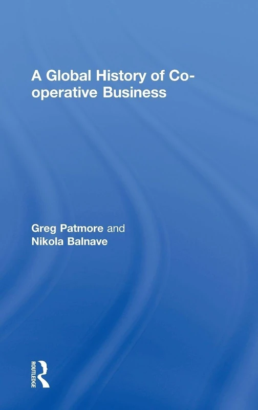 A Global History of Co-operative Business