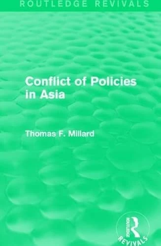 Conflict of Policies in Asia (Routledge Revivals)