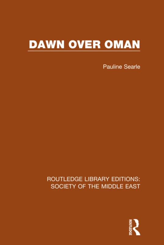 Dawn Over Oman: 7 (Routledge Library Editions: Society of the Middle East) - Image 1