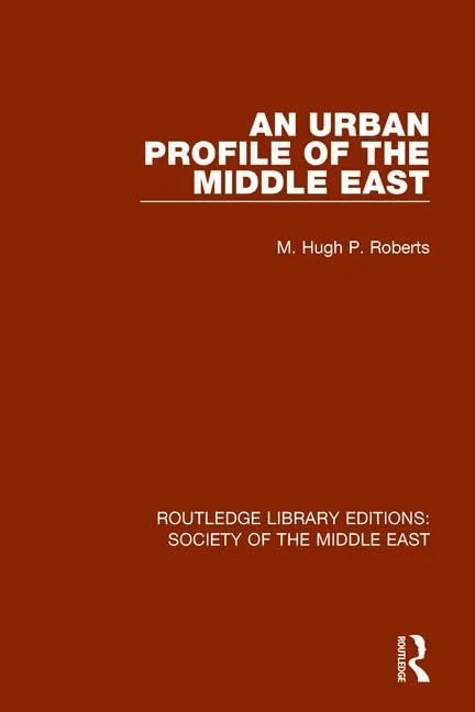 Routledge An Urban Profile of the Middle East: 21 Book