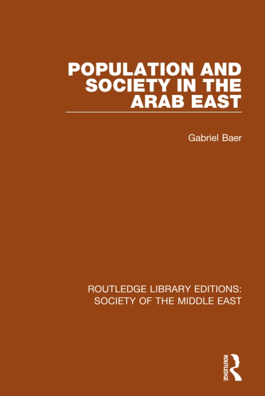 Routledge Population and Society in the Arab East - Book 16