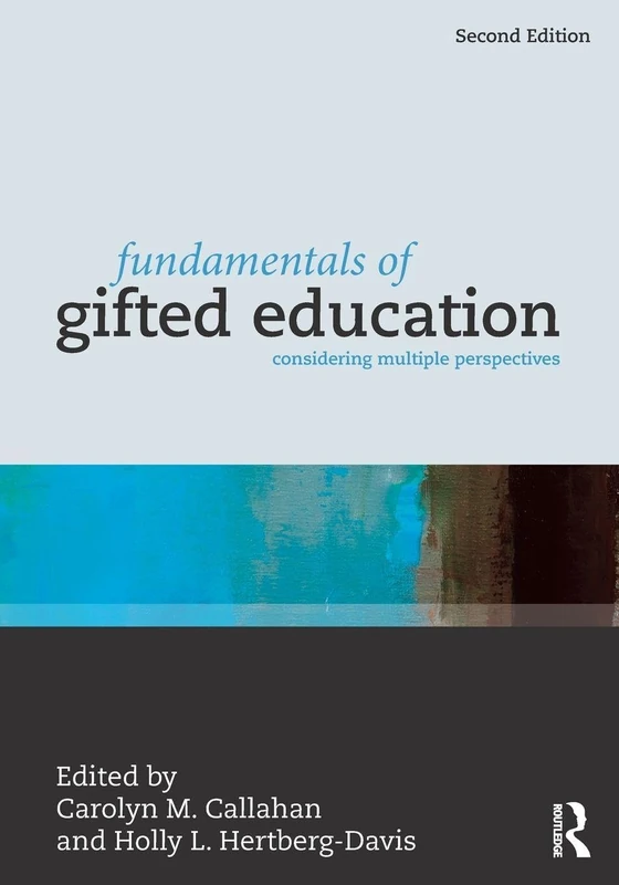 Fundamentals of Gifted Education: Considering Multiple Perspectives