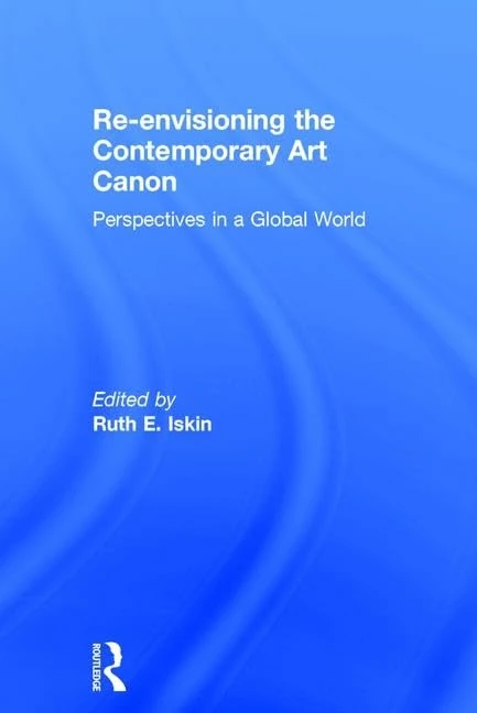 Re-envisioning the Contemporary Art Canon: Perspectives in a Global World