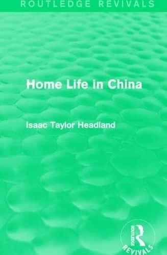 Routledge Home Life in China - Anthropology and Asian Studies
