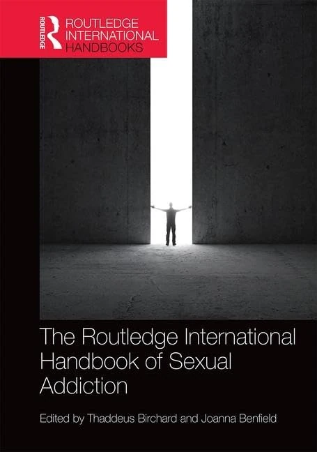 The Routledge International Handbook of Sexual Addiction