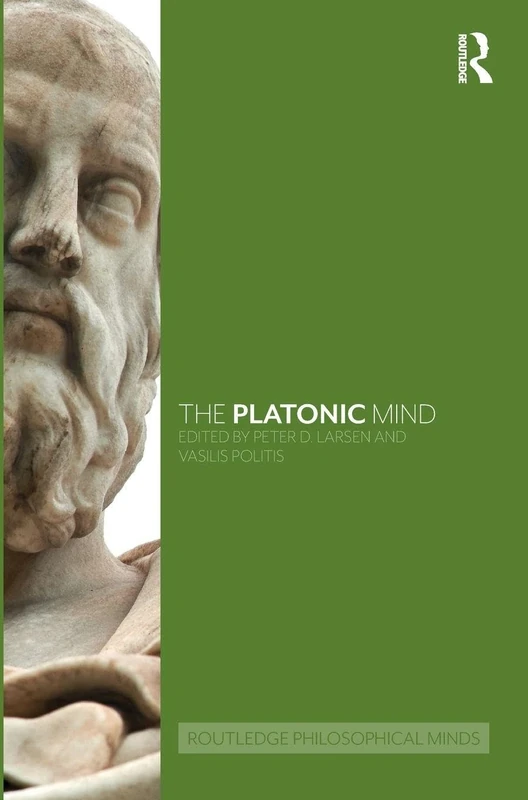 The Platonic Mind (Routledge Philosophical Minds)