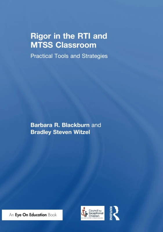 Rigor in the RTI and MTSS Classroom: Practical Tools and Strategies