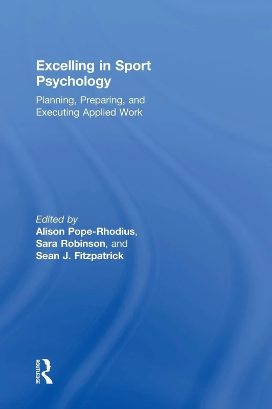 Excelling in Sport Psychology: Planning, Preparing, and Executing Applied Work