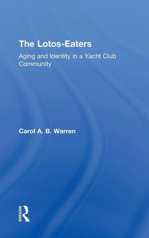 The Lotos-Eaters: Aging and Identity in a Yacht Club Community