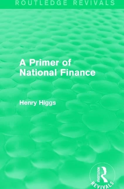 A Primer of National Finance (Routledge Revivals) - Image 1