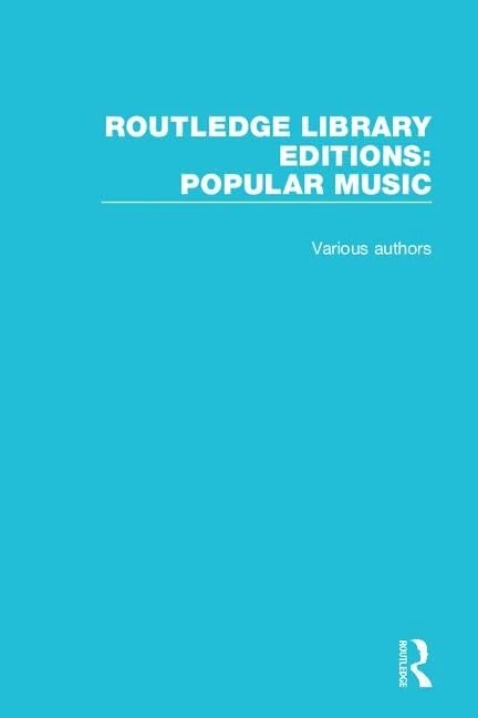 Routledge Library Editions: Popular Music: If It's Too Loud, You're Too Old