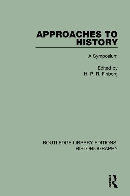 Routledge Approaches to History: A Symposium (Historiography)