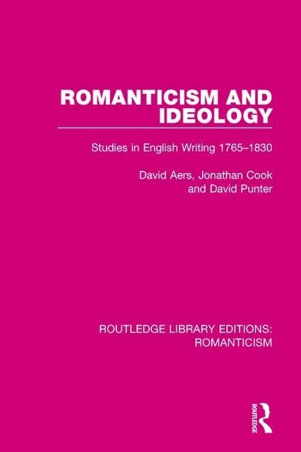 Routledge Romanticism and Ideology: Studies in English Writing