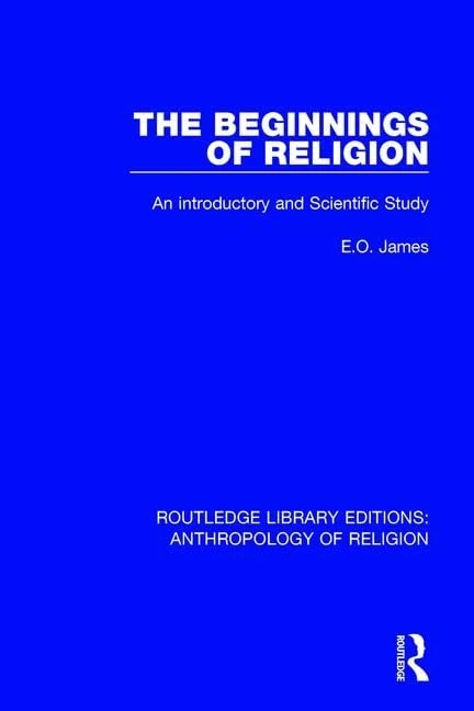 The Beginnings of Religion: An introductory and Scientific Study: 1 (Routledge Library Editions: Anthropology of Religion)