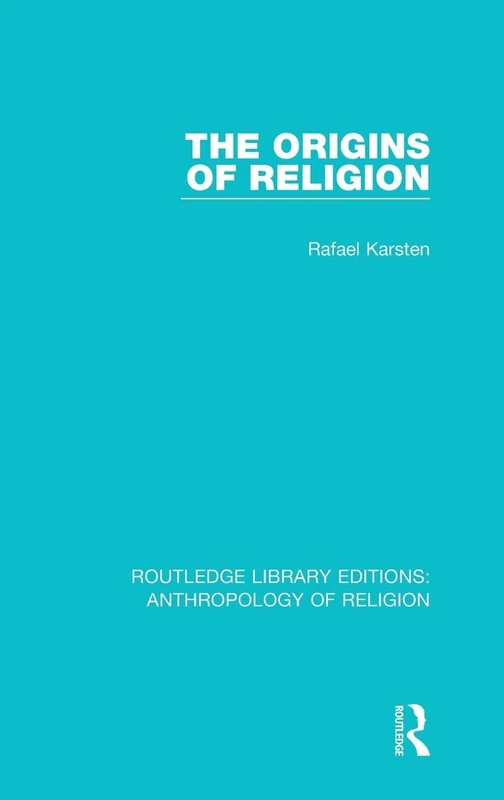 Routledge - The Origins of Religion: 3 Anthropology Edition