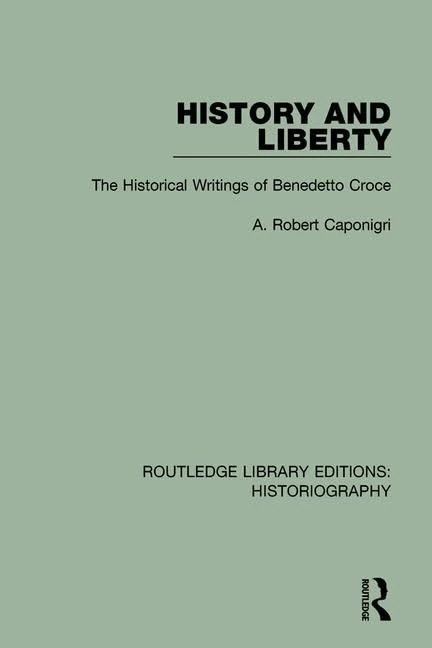 Routledge History and Liberty - Benedetto Croce Writings