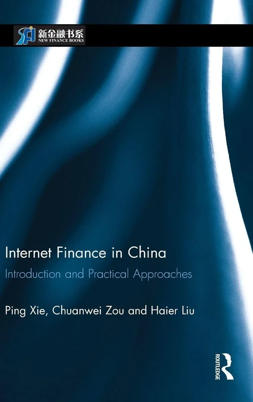 Internet Finance in China: Introduction and Practical Approaches (China Perspectives)