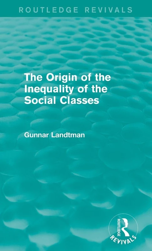 The Origin of the Inequality of the Social Classes (Routledge Revivals)