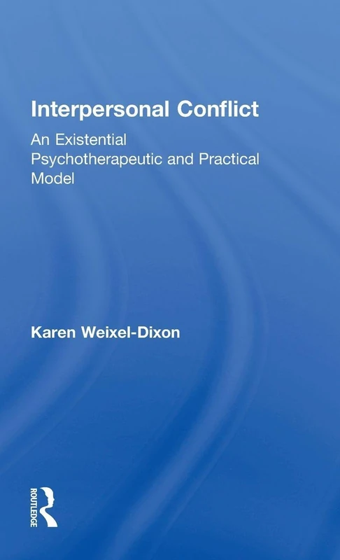 Routledge Interpersonal Conflict - Existential Psychotherapy Book