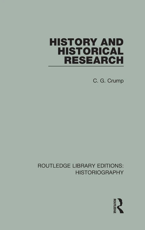 Routledge History and Historical Research: Historiography Book