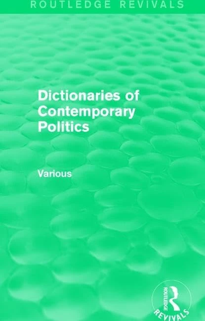 Dictionaries of Contemporary Politics (Routledge Revivals: Dictionaries of Contemporary Politics)