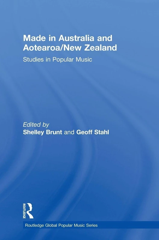 Routledge Made in Australia and Aotearoa/New Zealand Music Book