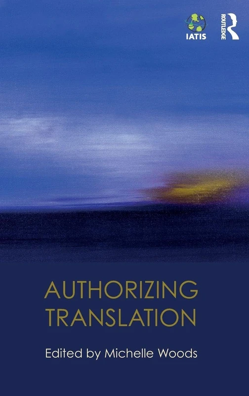 Authorizing Translation (The IATIS Yearbook)