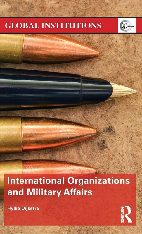 Routledge International Organizations and Military Affairs Book