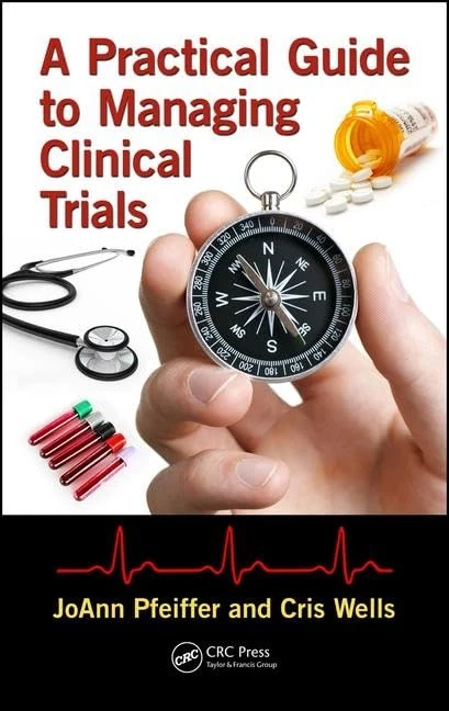 A Practical Guide to Managing Clinical Trials