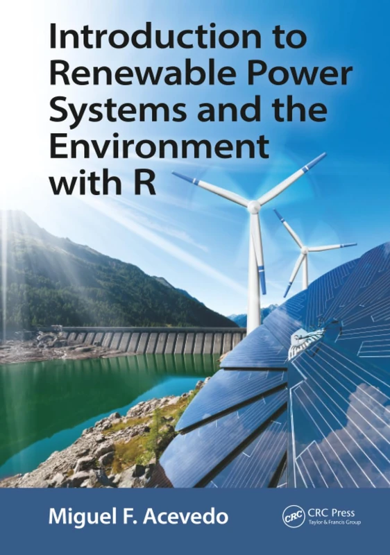 Introduction to Renewable Power Systems and the Environment with R