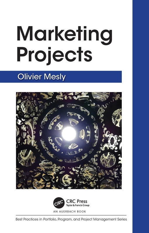 Marketing Projects (Best Practices in Portfolio, Program, and Project Management)