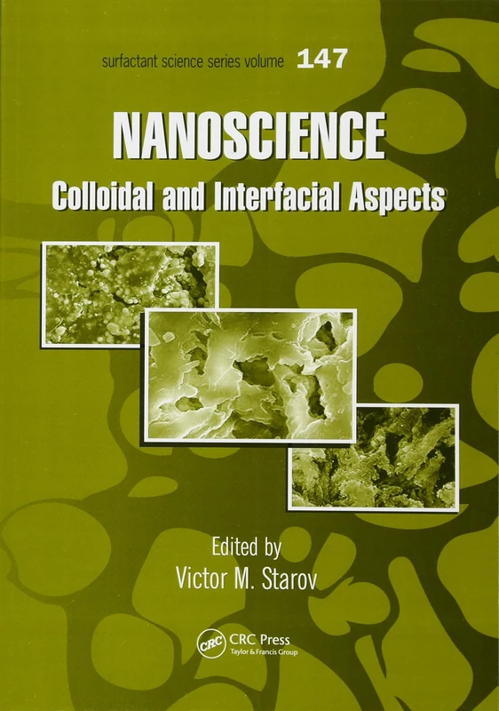Nanoscience: Colloidal and Interfacial Aspects: 147 (Surfactant Science)