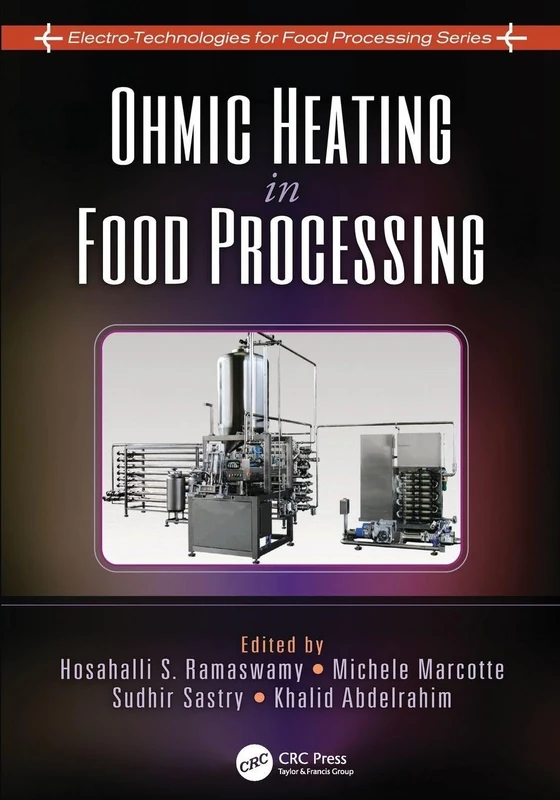 Ohmic Heating in Food Processing (Electro-Technologies for Food Processing Series)