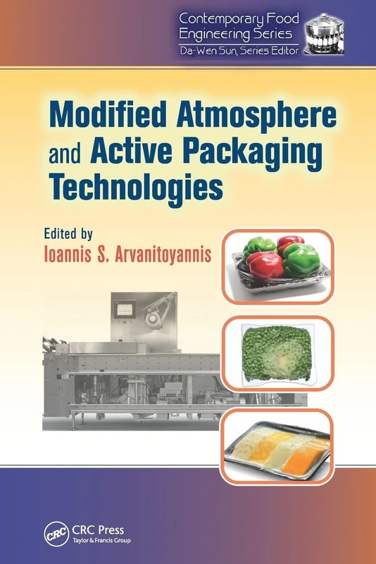 Modified Atmosphere and Active Packaging Technologies (Contemporary Food Engineering)