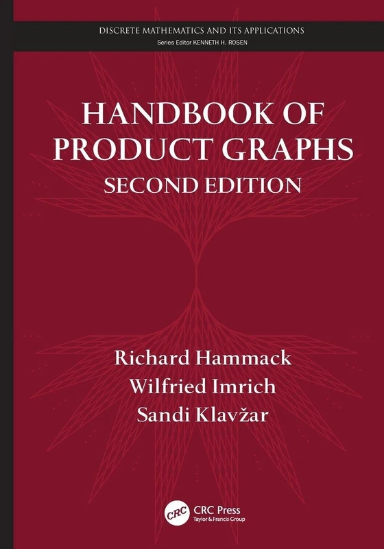 Handbook of Product Graphs, Second Edition (Discrete Mathematics and Its Applications)