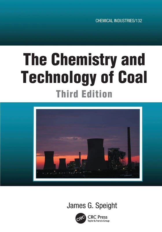 The Chemistry and Technology of Coal (Chemical Industries)