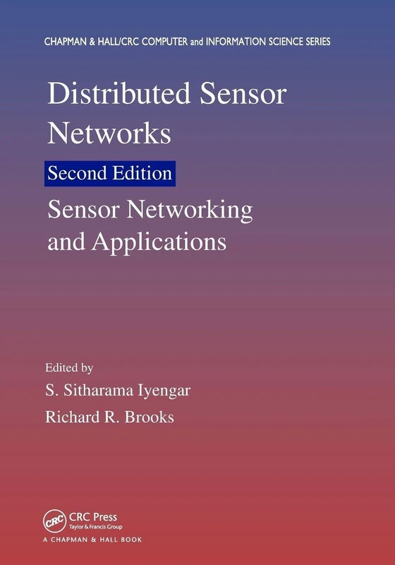 Distributed Sensor Networks: Sensor Networking and Applications (Volume Two) (Chapman & Hall/CRC Computer and Information Science Series)