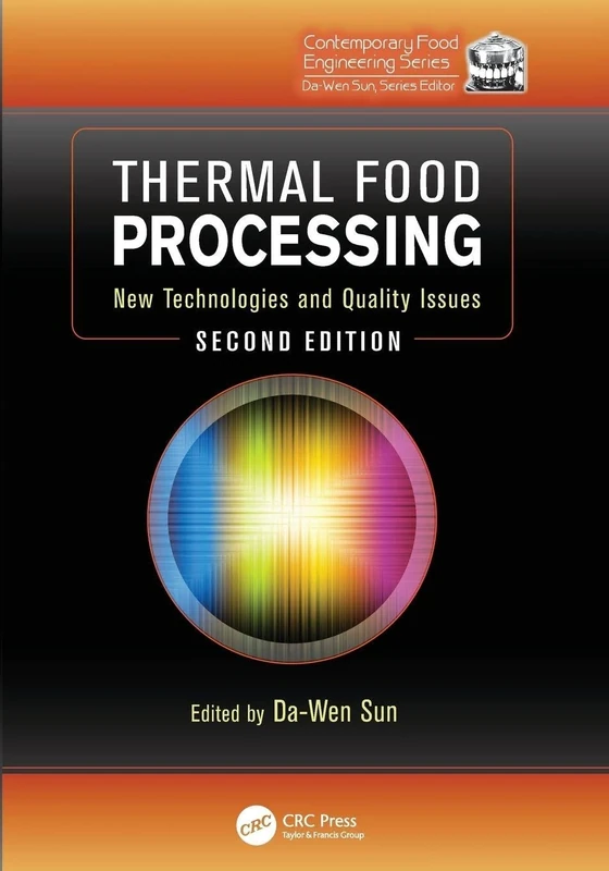 Thermal Food Processing: New Technologies and Quality Issues, Second Edition (Contemporary Food Engineering)