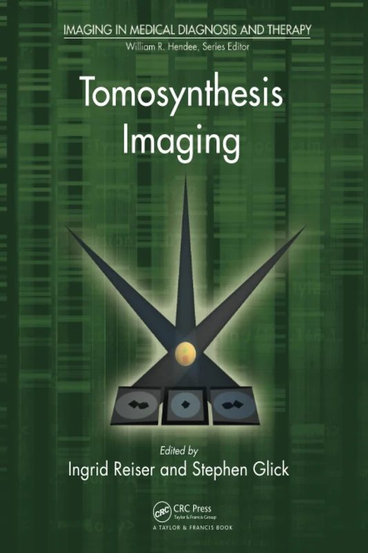 Tomosynthesis Imaging (Imaging in Medical Diagnosis and Therapy)
