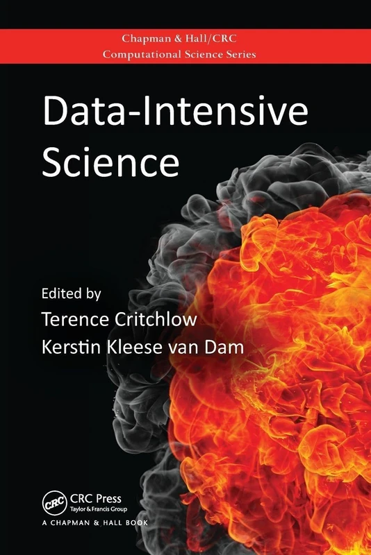 Data-Intensive Science: 18 (Chapman & Hall/CRC Computational Science)